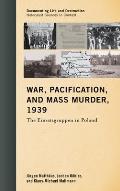 War, Pacification, and Mass Murder, 1939: The Einsatzgruppen in Poland