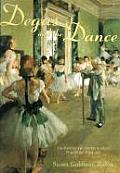 Degas & the Dance The Painter & the Petits Rats Perfecting Their Art
