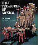 Folk Treasures Of Mexico The Nelson A Ro