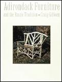 Adirondack Furniture & The Rustic Tradition