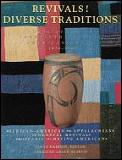 Revivals Diverse Traditions The History of Twentieth Century American Craft 1920 1945 African American Appalachian Colonial Revival Hispanic Native American