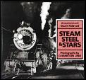 Steam Steel & Stars Americas Last Steam Railroad