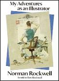 Norman Rockwell My Adventures As An Illustrator