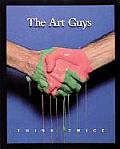 Art Guys Think Twice 1983 1995