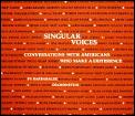 Singular Voices Conversations With Ameri