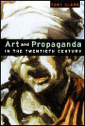 Art & Propaganda In The Twentieth Centur