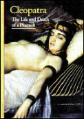 Cleopatra The Life & Death Of A Pharaoh
