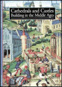 Cathedrals & Castles Building in the Middle Ages