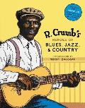 R Crumbs Heroes of Blues Jazz & Country