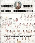 Howard Carter Before Tutankhamun