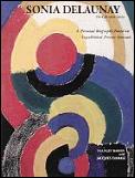 Sonia Delaunay The Life Of An Artist A Personal Biography Based on Unpublished Private Journals