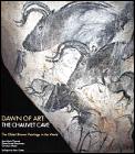 Dawn of Art The Chauvet Cave The Oldest Known Paintings in the World