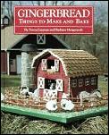 Gingerbread Things To Make & Bake