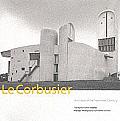 Le Corbusier Architect of the Twentieth Century