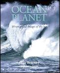 Ocean Planet Writings & Images Of The Se