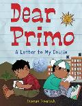 Dear Primo A Letter to My Cousin