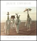 Julie Taymor Playing With Fire Theate