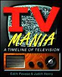 Tv Mania A Timeline Of Television