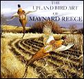 Upland Bird Art Of Maynard Reece