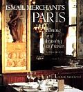 Ismail Merchants Paris Filming & Feasting in France with 40 Recipes