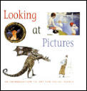 Looking At Pictures An Introduction To Art For