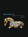 Prehistoric Art The Symbolic Journey Of