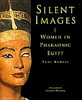 Silent Images Women In Pharaonic Egypt