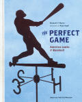 Perfect Game America Looks At Baseball