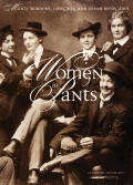 Women in Pants Manly Maidens Cowgirls & Other Renegades