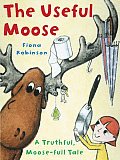 Useful Moose A Truthful Moose Full Tale