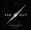 Far Out A Space Time Chronicle