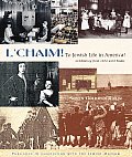 LChaim To Jewish Life in America Celebrating from 1654 Until Today