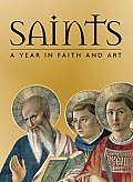Saints A Year In Faith & Art