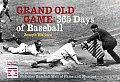 Grand Old Game 365 Days Of Baseball