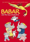 Babar & the Succotash Bird