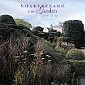 Shakespeare in the Garden A Selection of Gardens & an Illustrated Alphabet of Plants