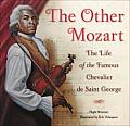 Other Mozart The Life of the Famous Chevalier de Saint George