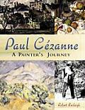 Paul Cezanne A Painters Journey