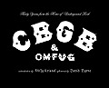 CBGB & OMFUG Thirty Years from the Home of Underground Rock