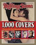 Rolling Stone 1000 Covers A History of the Most Influencial Magazine in Pop Culture