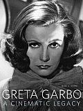 Greta Garbo A Cinematic Legacy