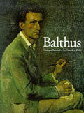 Balthus Catalog Raisonne Of The Complete Works