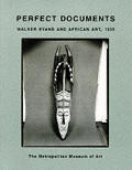 Perfect Documents Walker Evans & African Art 1935
