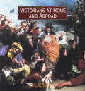 Victorians At Home & Abroad