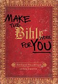 Make The Bible Work For You