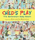 Childs Play The Berenstain Baby Boom 1946 1964 Cartoon Art of Stan & Jan Berenstain
