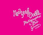 New York Dolls: The Photographs of Bob Gruen