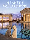 Hearst's San Simeon: The Gardens and the Land