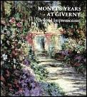 Monets Years At Giverny Beyond Impressionism