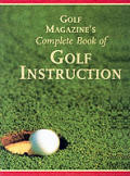 Golf Magazines Complete Book Of Golf